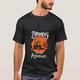 Besensport für Frauen ist etwas für Amateure Hexen T-Shirt