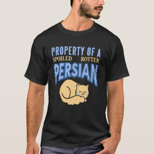 Besessen von einer wirklich verwöhnten persischen T-Shirt