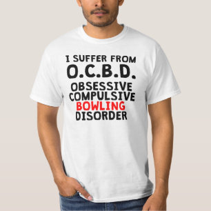 Besessene zwingende Bowlings-Störung T-Shirt