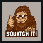 besetzen poster<br><div class="desc">"Squatch It" Bigfoot Grafik entworfen von bCreative zeigt Sasquatch mit Sonnenbrille geben einen Daumen hoch! Das ist ein tolles Geschenk für Familie, Freunde oder eine Leckerei für sich! Diese lustige Grafik ist eine großartige Ergänzung zu jedem Stil: bCreative ist ein führender Schöpfer und Lizenzgeber von originellen, trendigen Designs und Immobilien....</div>