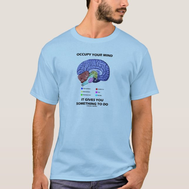 Besetzen Sie Ihren Verstand, den er Ihnen etwas T-Shirt (Vorderseite)