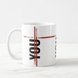 Besitze Dein Geschichte-Shirt – Mutiger Motivation Kaffeetasse