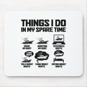 Besitzer eines Bootes Dinge, die ich in meiner Fre Mousepad