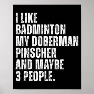 Besitzer eines Dobermann Pinscher Hundes Badminton Poster