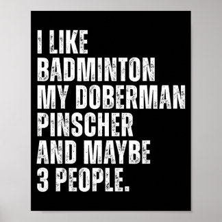 Besitzer eines Dobermann Pinscher Hundes Badminton Poster