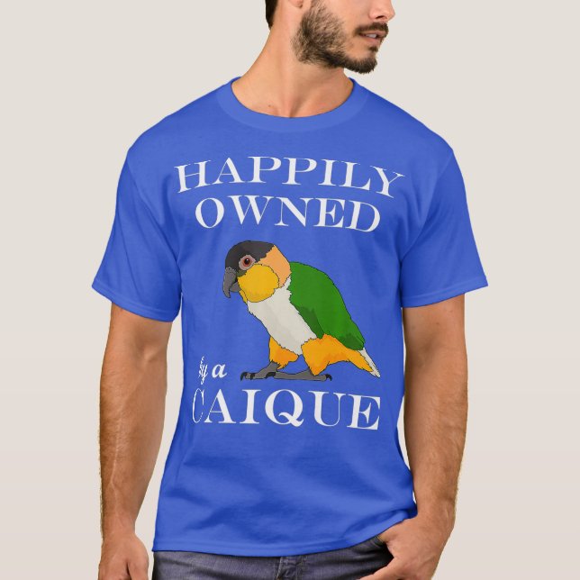Besitzer von Funny Parrot, Eigentümer einer Caique T-Shirt (Vorderseite)