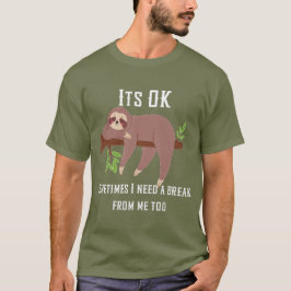 Besoin d'une pause Sloth T-Shirt