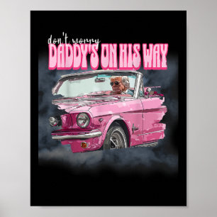 Besorgnis erregende Daddys auf seinem Weg zu Trump Poster
