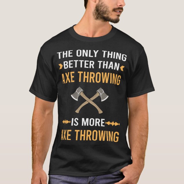 Besser als Ax Throwing Axes T-Shirt (Vorderseite)