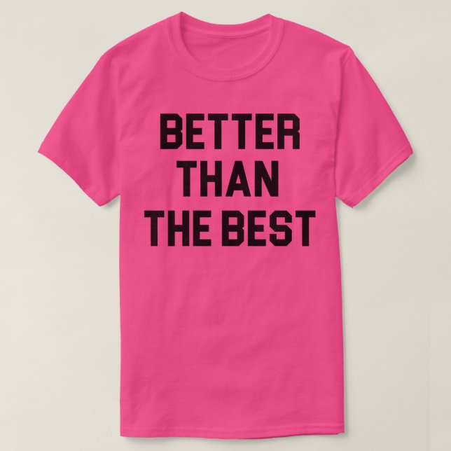 Besser als das Beste T-Shirt (Design vorne)