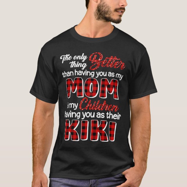 Besser als dich als Mama zu haben, ist, dass Kinde T-Shirt (Vorderseite)