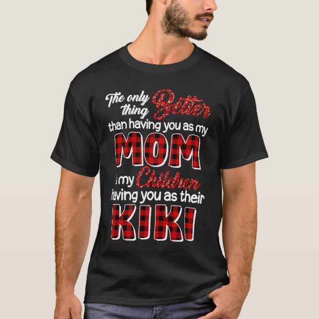 Besser als dich als Mama zu haben, ist, dass Kinde T-Shirt (Vorderseite)