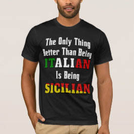 Besser als Italiener ist sizilianisch T-Shirt