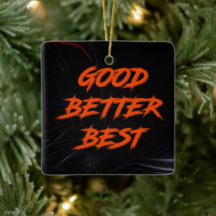 Besser, am besten, niemals ruhen lassen keramikornament