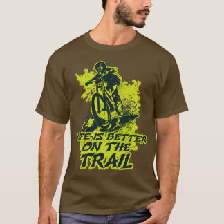 Besser auf einem Abfahrtsweg T-Shirt