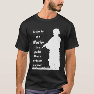 Besser, ein Krieger im Garten zu sein als ein Gärt T-Shirt