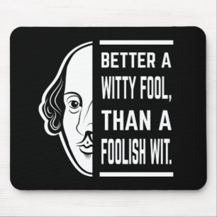 Besser ein witziger Narr als ein Shakespeare-Thesp Mousepad