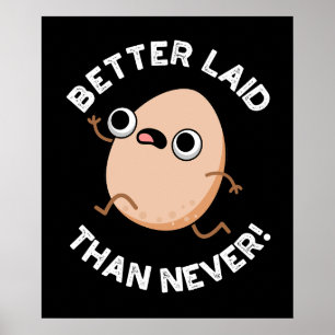 Besser gelegt als nie Lustiger Laufender Ei-Wortwi Poster