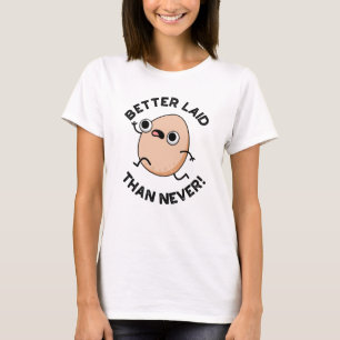 Besser gelegt als nie lustiger laufender Eier-Wort T-Shirt