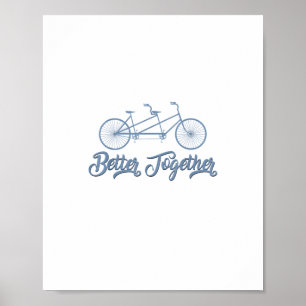Besser gemeinsam Tandem Fahrrad Radfahrer Radfahre Poster