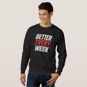 BESSER JEDE WOCHE SWEATSHIRT