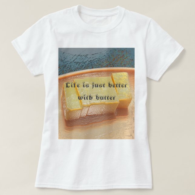Besser mit Butter Feinschmecker T - Shirt (Design vorne)