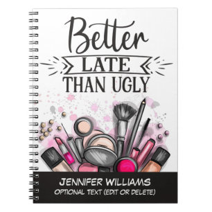 Besser spät als hässlich lustig, sich selbst-ironi notizblock