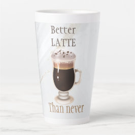 Besser spät als nie Kaffee Sahne Glas Milchtasse