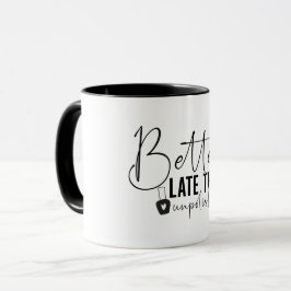 Besser spät als unpoliert, Nail Tech Tasse