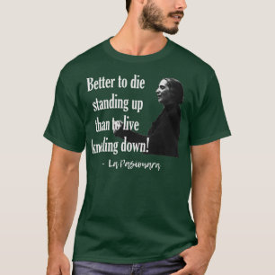 BESSER, UM STEHEND ZU WERDEN ALS ZU LEBEN KNELING T-Shirt