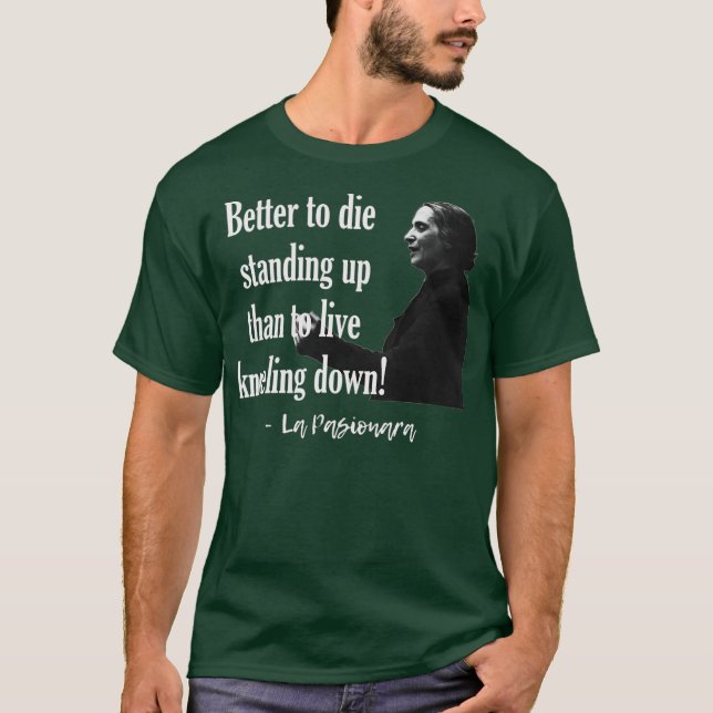 BESSER, UM STEHEND ZU WERDEN ALS ZU LEBEN KNELING T-Shirt (Vorderseite)