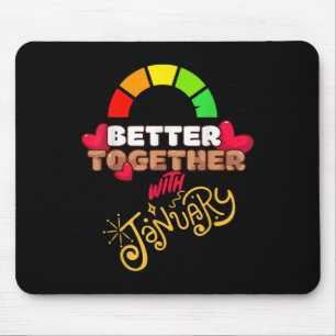 Besser zusammen mit Januar Lustig Attraktiv Neu  Mousepad