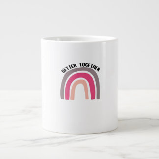 Besser zusammen Regenbogen Fröhliche Ästhetik Jumbo-Tasse