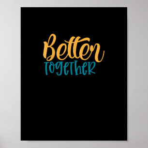 Besser Zusammen Zitat Positiv Minimal Design Poster