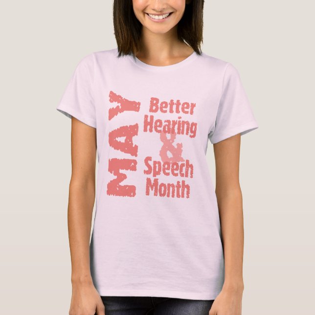 Bessere Anhörung u. Sprache-Monat T-Shirt (Vorderseite)