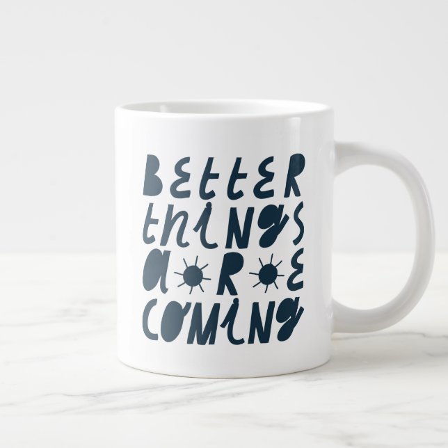Bessere Dinge kommen Jumbo-Tasse (Rechts)