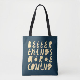 Bessere Dinge kommen Tasche