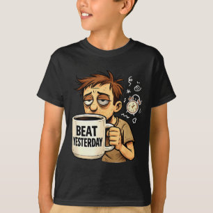 Bessere gestern Lustige Motivationsspruch Kaffee L T-Shirt