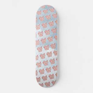 Bessere Tage Skateboard
