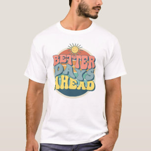 Bessere Tage T-Shirt