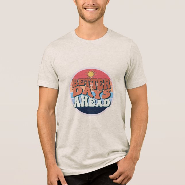 bessere Tage Tri-Blend Shirt (Vorderseite)