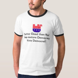 Bessere Tote als Rot - T-Shirt
