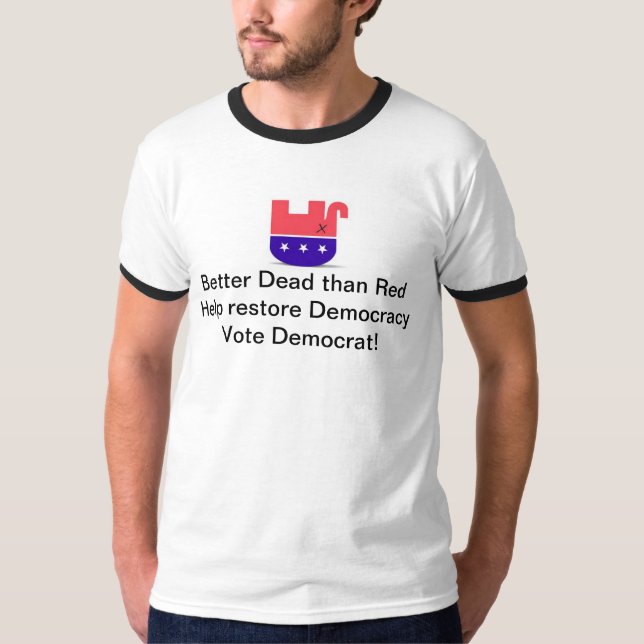 Bessere Tote als Rot - T-Shirt (Vorderseite)