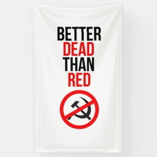Bessere Tote als roter Anti-kommunistischer Banner