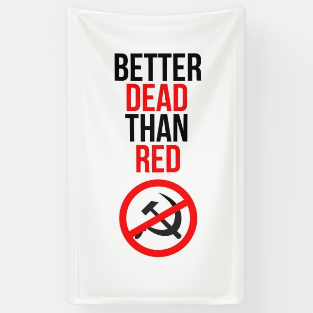 Bessere Tote als roter Anti-kommunistischer Banner (Vertikal)