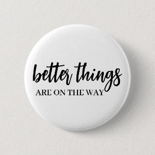 Bessere Zeiten voraus   Moderne Schrift Positive V Button