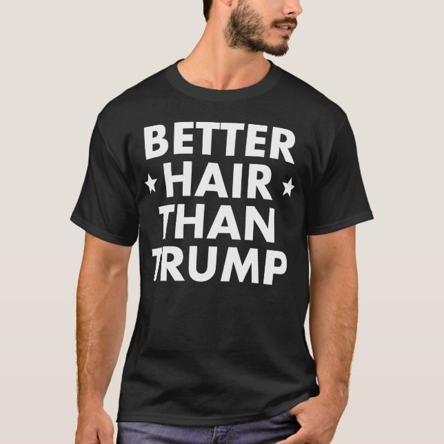 Besseres Haar als Trumpf T-Shirt (Vorderseite)
