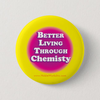Besseres Leben durch Chemie (Knopf) Button