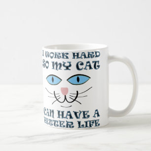 Besseres Leben für meine lustige Katzentasse Kaffeetasse