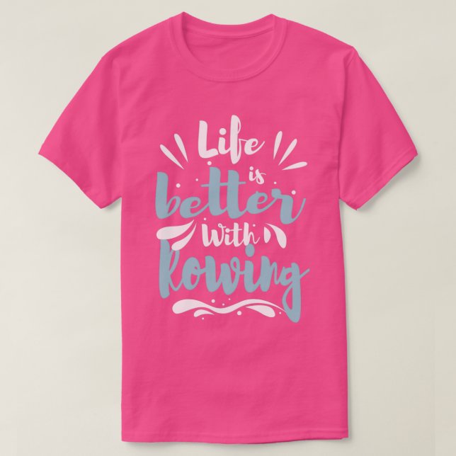 Besseres Leben mit Cooler, sonniger Rudermaschine  T-Shirt (Design vorne)